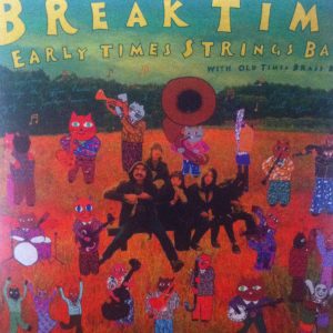 Early Times Strings Band "BREAK TIME"